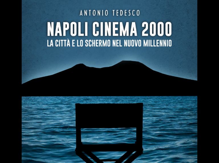 "Napoli Cinema 2000" Di Antonio Tedesco - Comunicare Senza Frontiere